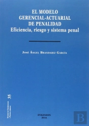 El Modelo Gerencial-Actuarial De Penalidad