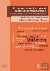 El Modelo Sistémico Ante El Malestar Contemporáneo. Psicoterapia Relacional E Intervenciones Sociale