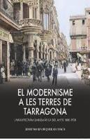 El Modernisme A Les Terres De Tarragona
