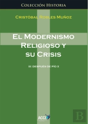 El Modernismo Religioso Y Sus Crisis Iii