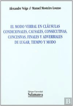 Bertrand.pt - El Modo Verbal En Cláusulas Condicionales, Causales, Consecutivas, Concesivas, Finales Y Adverbiales