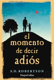El Momento De Decir Adiós