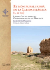 El Món Rural I Urbà En La Lleida Islàmica S. Xi-Xii