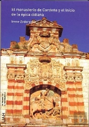 El Monasterio De Cardeña Y El Inicio De La Épica Cidiana