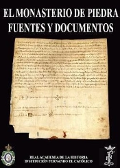 El Monasterio De Piedra: Fuentes Y Documentos.