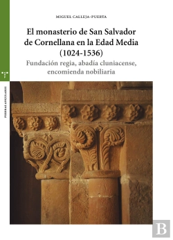 Bertrand.pt - El Monasterio De San Salvador De Cornellana En La Edad Media