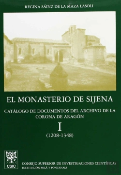 Bertrand.pt - El Monasterio De Sijena. Vol I. Catálogo De Documentos Del Archivo De La Corona De Aragón (1208-1348