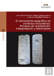 El Monumento Epigrçfico En Contextos Secundarios