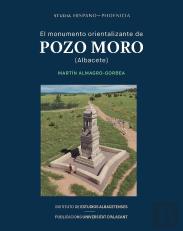 El Monumento Orientalizante De Pozo Moro (Albacete)