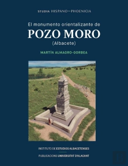 Bertrand.pt - El Monumento Orientalizante De Pozo Moro (Albacete)