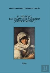 El Moroso, Ese Gran Desconocido (Divertimento)