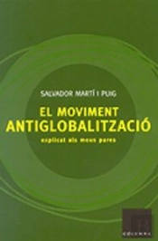 El Moviment Antiglobalització Explicat Als Meus Pares