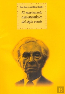 Bertrand.pt - El Movimiento Anti-Metafísico Del Siglo Veinte