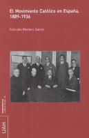El Movimiento Católico En España, 1889-1936