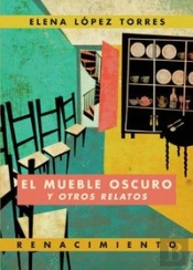 El Mueble Oscuro Y Otros Relatos