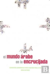 El Mundo Árabe En La Encrucijada