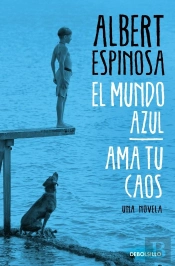 El Mundo Azul. Ama Tu Caos