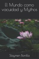 El Mundo Como Vacuidad Y Mythos