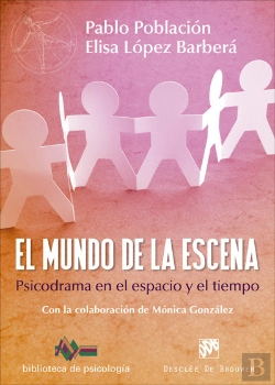 Bertrand.pt - El Mundo De La Escena. Psicodrama En El Espacio Y El Tiempo