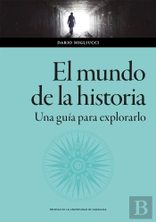 El Mundo De La Historia Una Guia Para Explorarlo