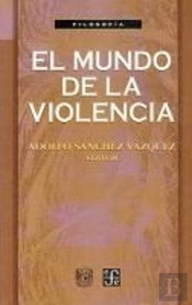 El Mundo De La Violencia  