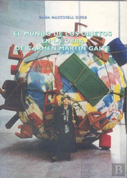 Bertrand.pt - El Mundo De Los Objetos En La Obra De Carmen Martín Gaite