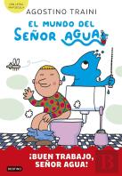 El Mundo Del Señor Agua 4 Buen Trabajo Señor Agua