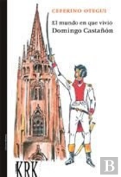 El Mundo En Que Vivió Domingo Castañón