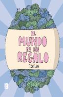 El Mundo Es Un Regalo