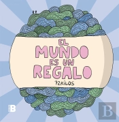 El Mundo Es Un Regalo