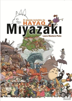Bertrand.pt - El Mundo Invisible De Hayao Miyazaki