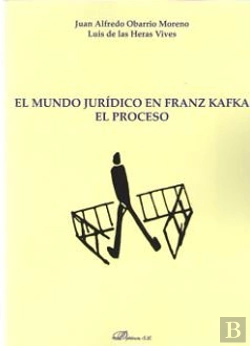 Bertrand.pt - El Mundo Jurídico En Franz Kafka. El Proceso
