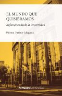 El Mundo Que Quisieramos Reflexiones Desde La Universidad