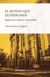 El Mundo Que Quisieramos Reflexiones Desde La Universidad