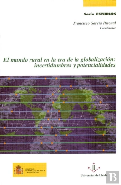 Bertrand.pt - El Mundo Rural En La Era De La Globalización: Incertidumbres Y Potencialidades.