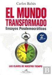 El Mundo Transformado Ensayos Posdemocraticos 2ª Edicion