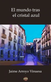 El Mundo Tras El Cristal Azul