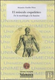 El Músculo Esquelético. De La Morfología A La Función