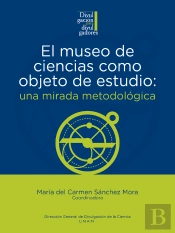 El Museo De Ciencias Como Objeto De Estudio: Una Mirada Metodológica