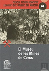 El Museu De Les Mines De Cercs