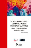 El Nacimiento Del Derecho De Las Personas Mayores Casos Y M