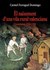 El Naixement D'Una Vila Rural Valenciana