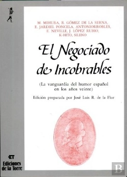 Bertrand.pt - El Negociado De Incobrables. La Vanguardia Del Humor Español En Los Años Veinte