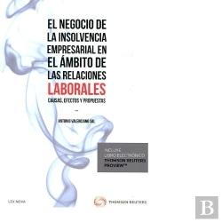Bertrand.pt - El Negocio De La Insolvencia Empresarial En El Ámbito De Las Relaciones Laborales: Causas, Efectos Y