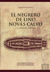 'El Negrero' De Lino Novás Calvo Y La Biografía Moderna