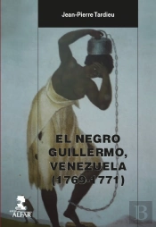 El Negro Guillermo, Venezuela (1769-1771)