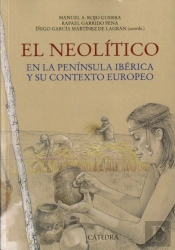 El Neolitico En La Peninsula Iberica Y Su Contexto Europeo 