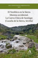 El Neolitico En La Sierra Morena Occidental. La Cueva Chica
