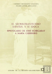El Neorromanticismo Español Y Su Época