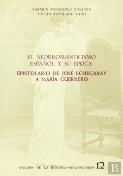 Bertrand.pt - El Neorromanticismo Español Y Su Época
